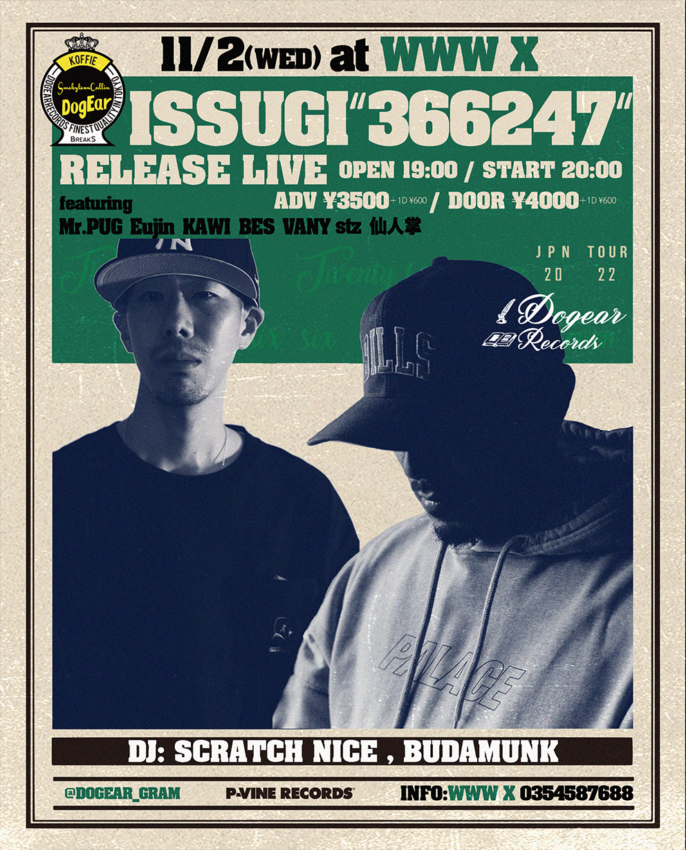 DOGEAR RECORDS PRESENTS ISSUGI「366247」RELEASE LIVE @ WWW X