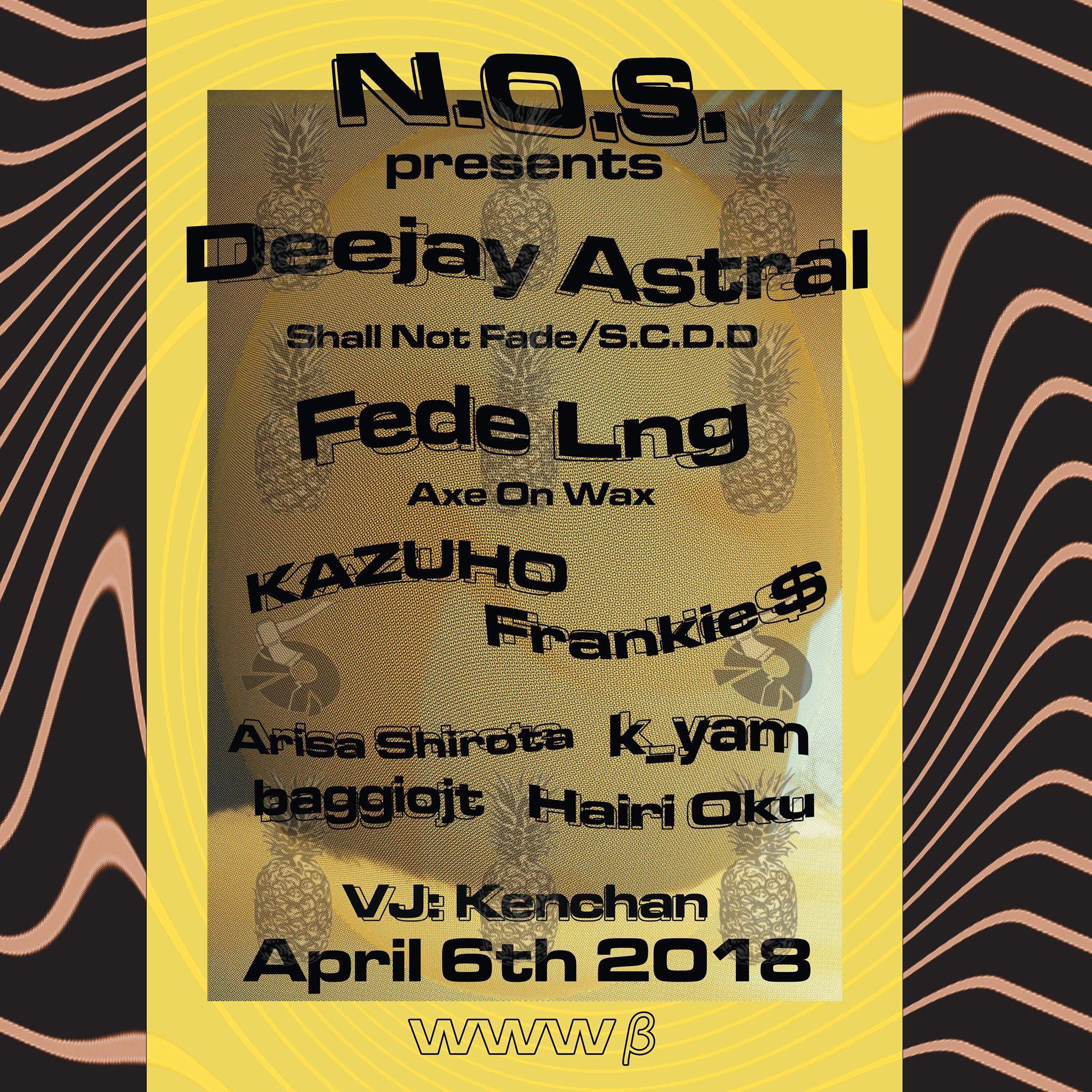 04/06(Fri) Deejay Astral / Fede Lng / KAZUHO & Frankie $ (N.O.S. ...