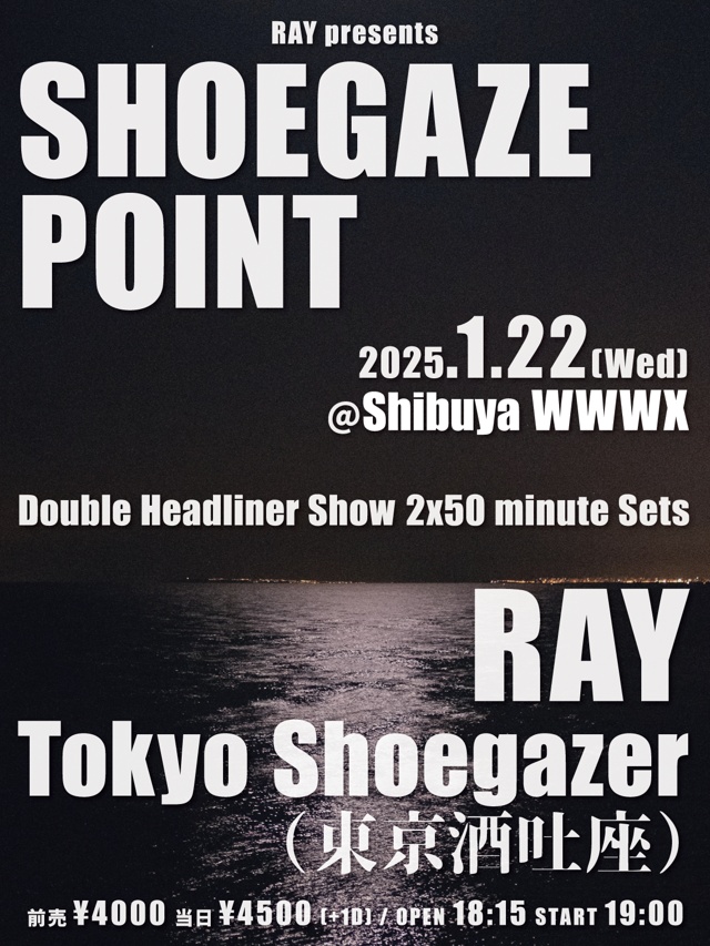 RAY / Tokyo Shoegazer(東京酒吐座)