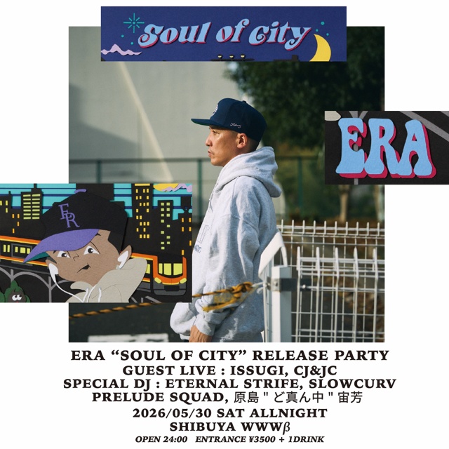 [LIVE] ERA / ISSUGI / CJ&JC [DJ] SLOWCURV / ETERNAL STRIFE / PRELUDE SQUAD / 原島 
