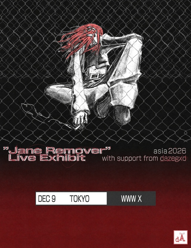 Jane Remover / Support Act：dazegxd
