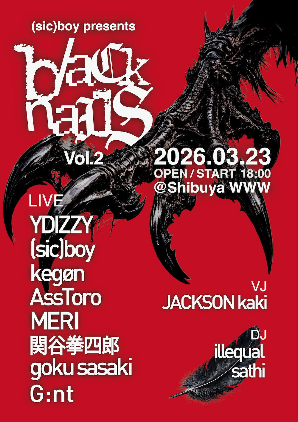 <LIVE> YDIZZY / (sic)boy / kegøn / AssToro / MERI / 関谷拳四郎 / goku sasaki / G:nt <DJ> illequal / sathi <VJ> JACKSON kaki