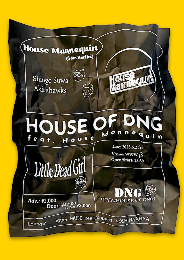 House Mannequin(from Berlin) / Little Dead Girl / DNG(CYK/HOUSE OF DNG) / and more...