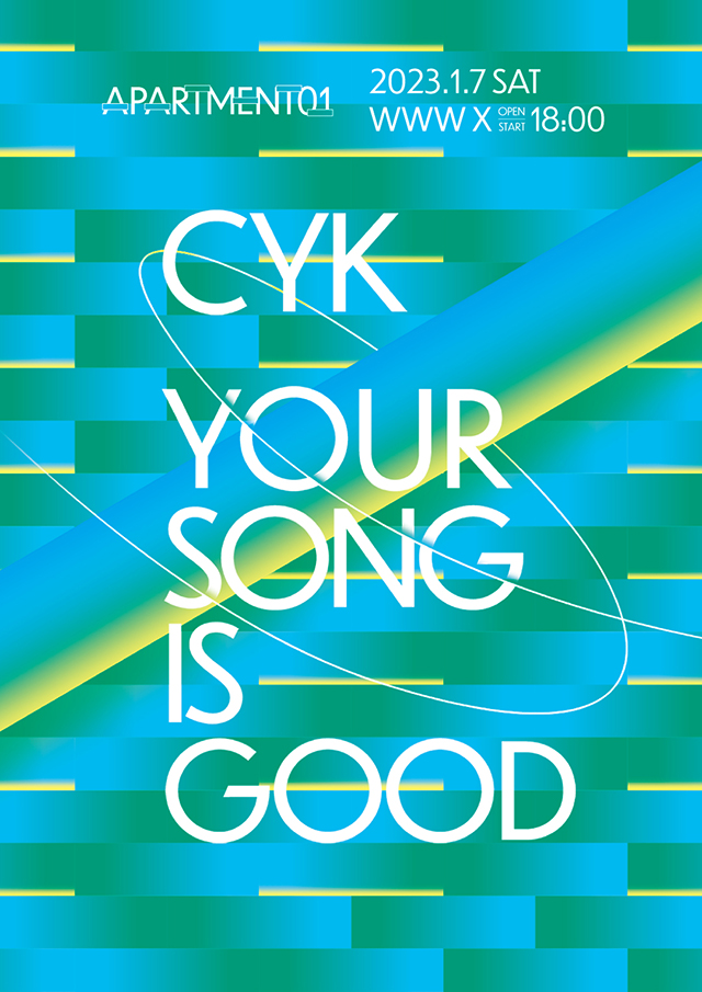 LIVE：YOUR SONG IS GOOD / DJ：CYK