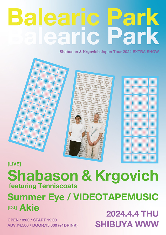 [LIVE] SHABASON & KRGOVICH featuring Tenniscoats / Summer Eye  / VIDEOTAPEMUSIC / [DJ] Akie