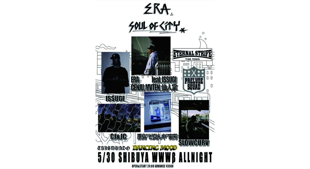 [LIVE] ERA / ISSUGI / CJ&JC [DJ] SLOWCURV / ETERNAL STRIFE / PRELUDE SQUAD / 原島 