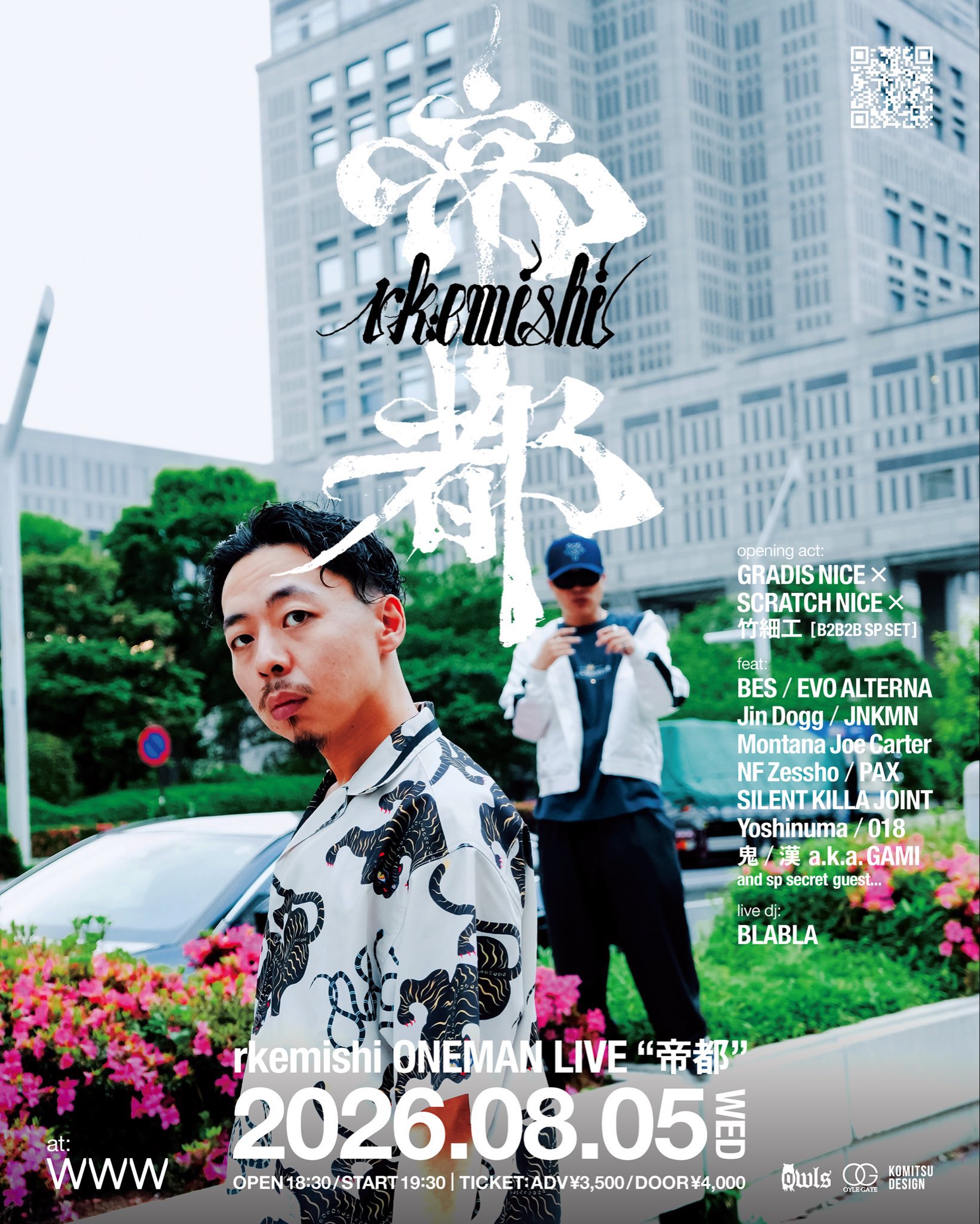 rkemishi feat. BES / EVO ALTERNA / Montana Joe Carter / 漢 a.k.a. GAMI / Jin Dogg / JNKMN / NF Zessho / PAX / SILENT KILLA JOINT / 018 / 鬼 / Opening act:GRADIS NICE × DJ SCRATCH NICE × 竹細工