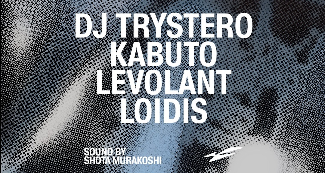 DJ Trystero [TTT / Incienso] / KABUTO / levolant / Loidsi [incienso / US]