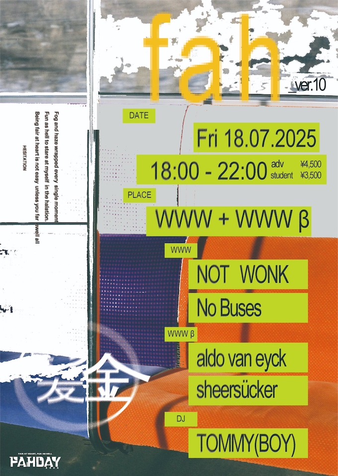 【WWW】NOT WONK / No Buses 【WWWβ】aldo van eyck / sheersücker【DJ】TOMMY(BOY)