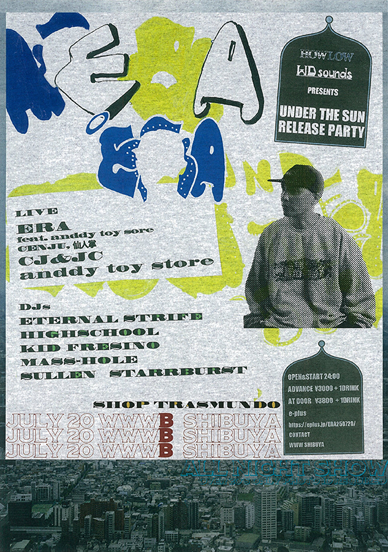[LIVE] ERA feat. anddy toy store, CENJU, 仙人掌 / anddy toy store / CJ&JC  [DJs] DJ HIGHSCHOOL / ETERNAL STRIFE / KID FRESINO / MASS-HOLE / SULLEN / STARRBURST [SHOP] TRASMUNDO