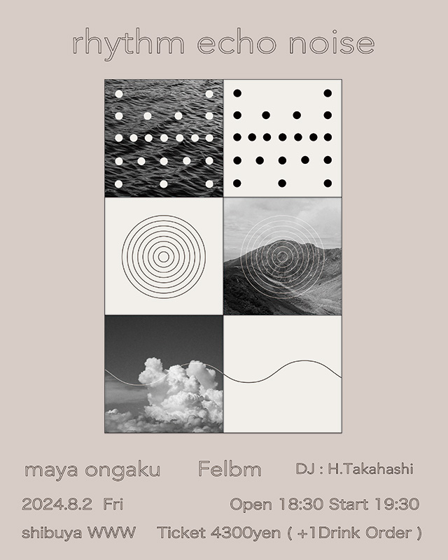 maya ongaku / Guest Act : Felbm (from Netherlands) / DJ:H.Takahashi